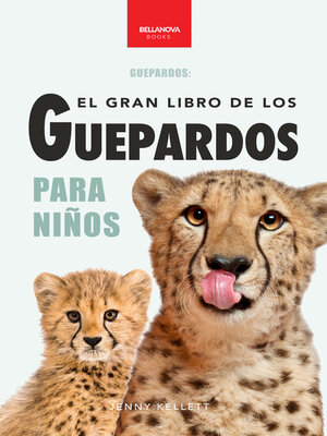 cover image of El Gran Libro de los Guepardos para Niños